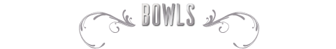 Bowls